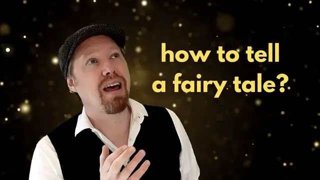Video thumbnail for How to Tell a Fairy Tale in 5 Steps (Oral Storytelling)
