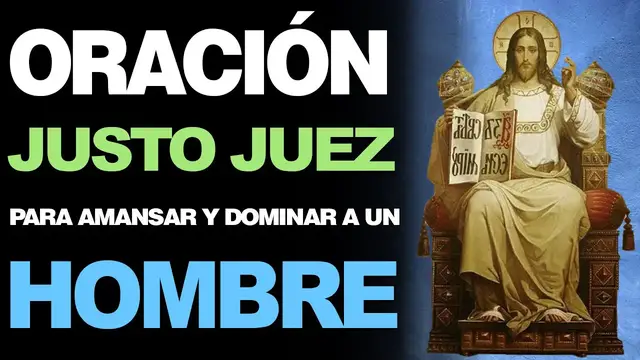 Video thumbnail for 🙏 Milagrosa oración al Justo Juez para amansar, dominar y atraer a un hombre 🙇‍️