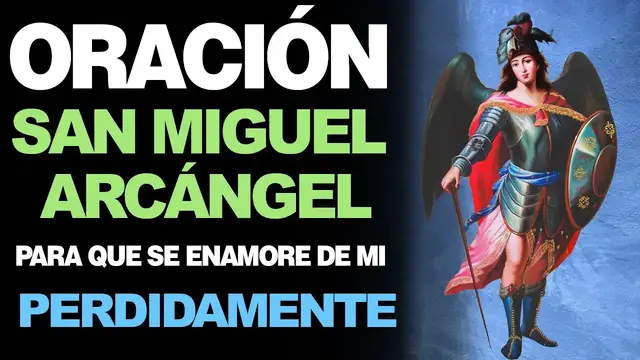 Video thumbnail for 🙏  Oración Efectiva a San Miguel Arcángel PARA QUE SE ENAMORE DE MÍ ¡Perdidamente! ❤