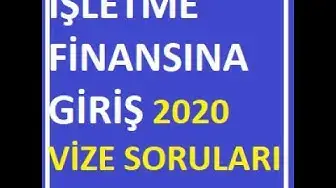 Video thumbnail for İşletme Finansına Giriş 2020 Vize Soruları