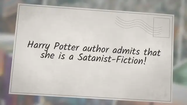 Video thumbnail for Harry Potter author admits that she is a Satanist-Fiction!