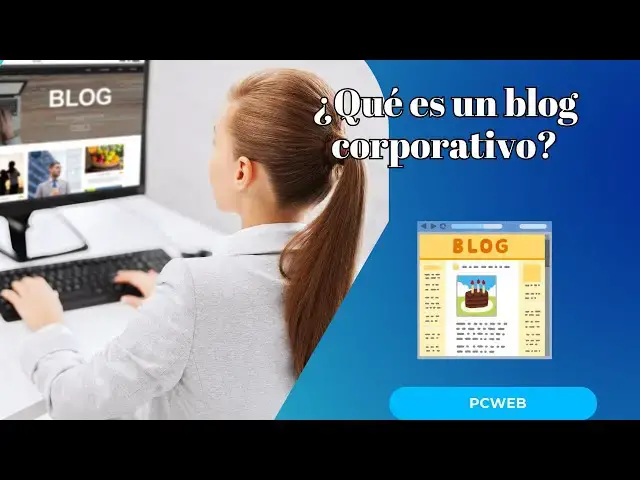 Video thumbnail for ¿Qué es un blog corporativo y cómo puede transformar tu negocio?