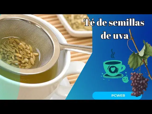Video thumbnail for Té de semillas de uva: usos y beneficios para la salud