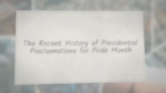Video thumbnail for The Recent History of Presidential Proclamations for Pride Month