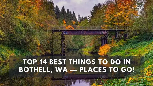 Video thumbnail for Top 14 BEST Things to do in Bothell, WA — Places to Go!