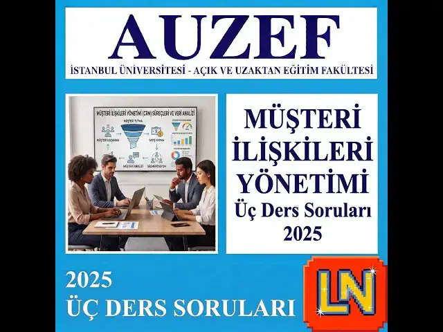 Video thumbnail for Müşteri İlişkileri Yönetimi 2025 Üç Ders Soruları
