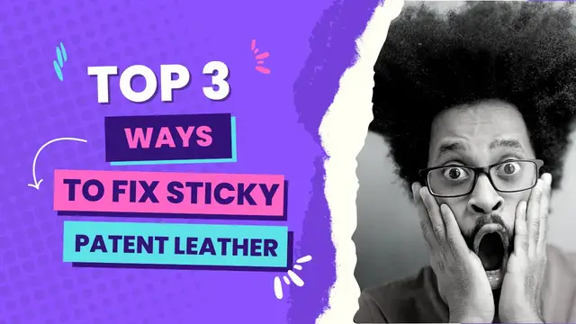 Video thumbnail for  3 Simple Ways To Fix Sticky Patent Leather