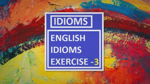 Video thumbnail for English idioms Exercise-3