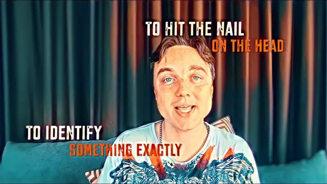 Video thumbnail for Hit the Nail On the Head [Idioms] - MyEnglishTeacher.eu