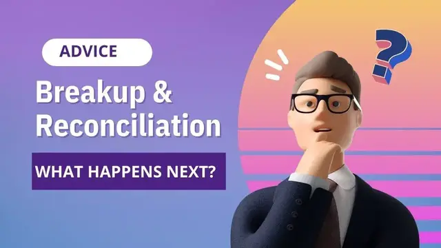 Video thumbnail for Breakup and Reconciliation: What happens next?