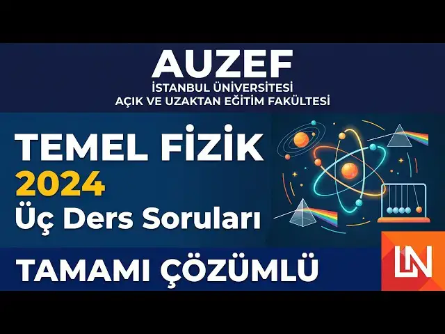 Video thumbnail for Temel Fizik 2024 Üç Ders Soruları