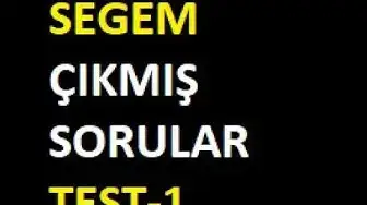 Video thumbnail for Segem Çıkmış Sorular -1