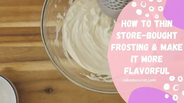 Video thumbnail for How To Thin Store-Bought Frosting & Make It More Flavorful