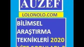 Video thumbnail for Bilimsel Araştırma Teknikleri 2020-2021 Vize Soruları Video-2