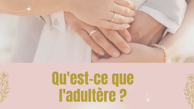 Video thumbnail for Qu'est-ce que l'adultère