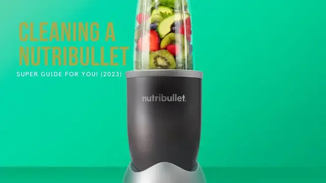 Video thumbnail for Cleaning A Nutribullet Super Guide For You! (2023)