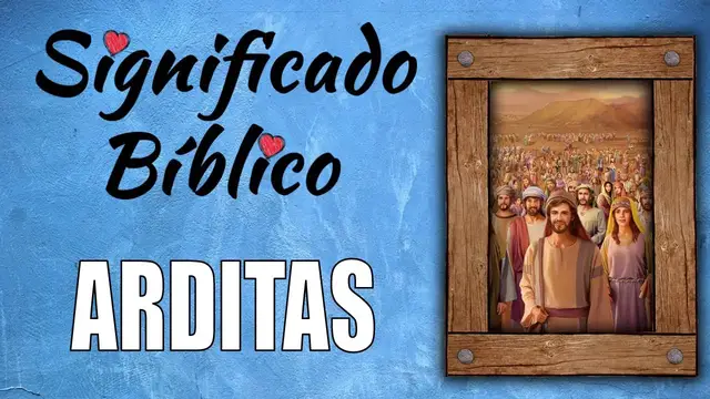 Video thumbnail for Arditas Significado Bíblico | ¿Qué Significa Arditas en la Biblia? 🙏