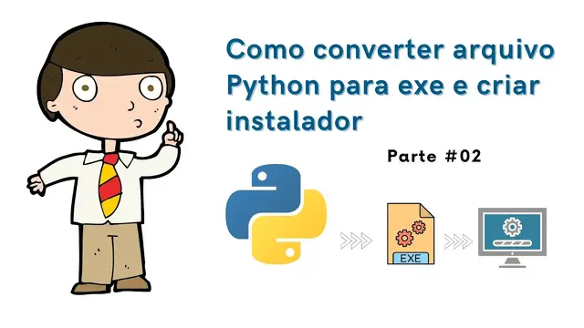 Video thumbnail for Como converter Script Python para executavel e criar instalador - Parte #02