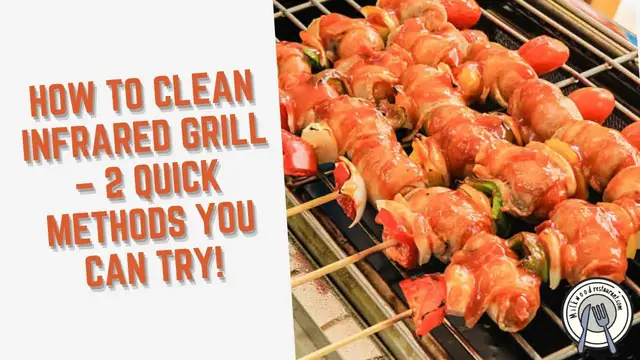 Video thumbnail for How to Clean Infrared Grill – 2 Quick Methods You Can Try!