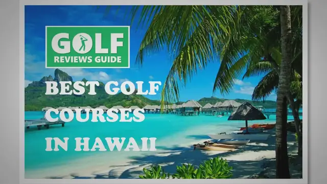 Video thumbnail for Best Golf Courses in Hawaii