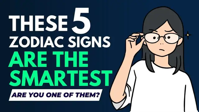 Video thumbnail for These 5 Zodiac Signs Are The Smartest - Are You One Of Them?