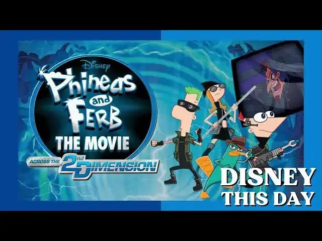 Video thumbnail for Phineas and Ferb the Movie: Across the 2nd Dimension | DISNEY THIS DAY | August 5, 2011