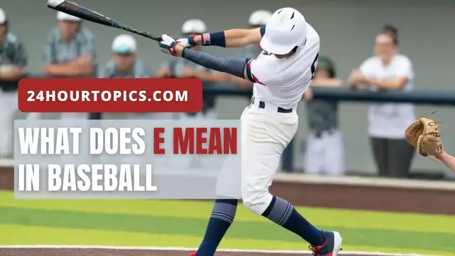 Video thumbnail for What Does E Mean In Baseball - Detailed Answer!