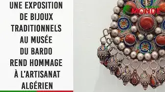 Video thumbnail for 💎​ Une exposition de bijoux traditionnels au musée du Bardo rend hommage à l’artisanat algérien 🇩🇿