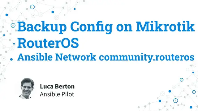 Video thumbnail for Backup Config on Mikrotik RouterOS - Ansible Network community.routeros