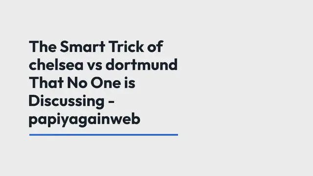 'Video thumbnail for The_Smart_Trick_of_chelsea_vs_dortmund_T'
