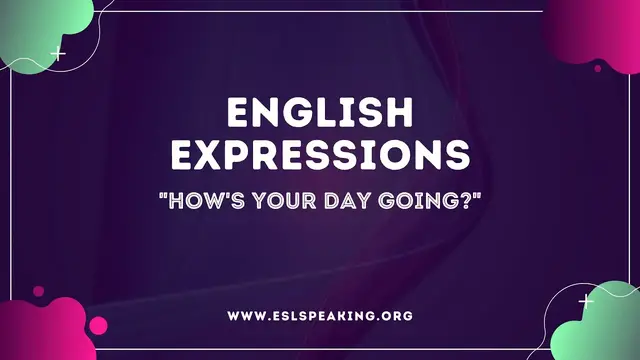 Video thumbnail for How's your day going? (A Popular English Expression) | Learn American English in 1 Minute a day