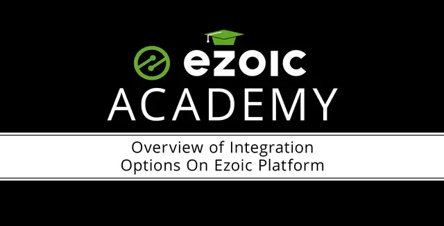 Video thumbnail for Overview of Integration Options On Ezoic Platform