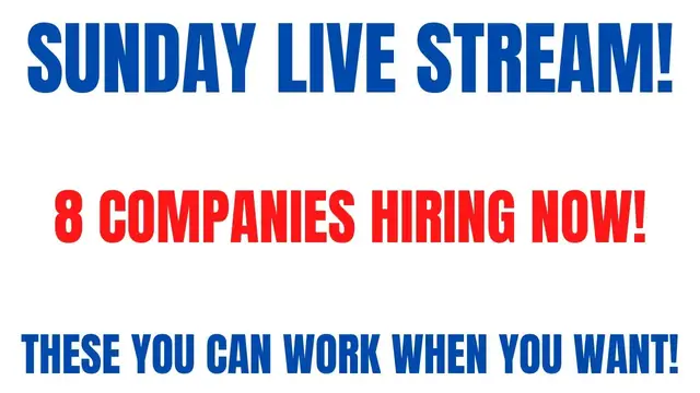 Video thumbnail for Sunday Live Stream | 8 Companies Hiring Now | Work From Home Jobs You Can Work Whenever You Want!!!!