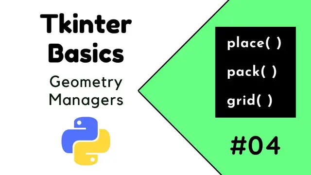 Video thumbnail for Python Tkinter Tutorial #04 | How to use Geometry Managers in Tkinter