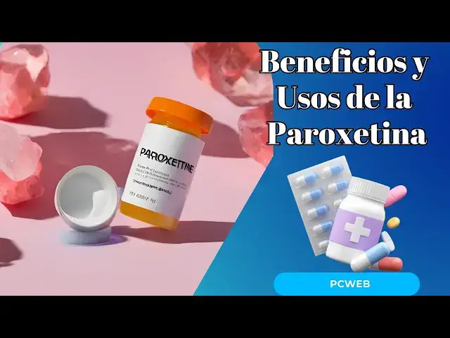 Video thumbnail for Descubre los Beneficios y Usos de la Paroxetina para Tu Salud Mental