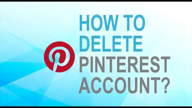 Video thumbnail for How to Delete Pinterest Account?