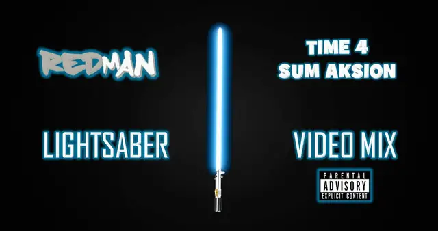 Video thumbnail for Redman- Time 4 Sum Aksion (Lightsaber Video Mix)