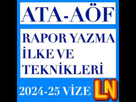 Video thumbnail for Ata Aöf Rapor Yazma İlke ve Teknikleri 2024-2025 Vize Soruları
