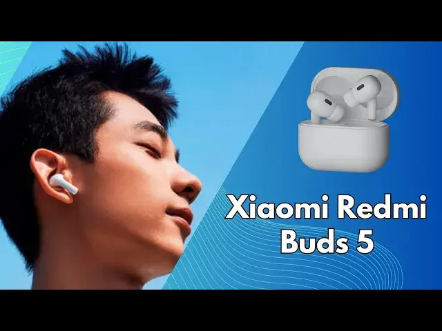 Video thumbnail for Xiaomi Redmi Buds 5: Video