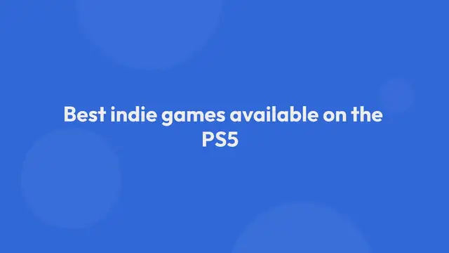 Video thumbnail for PS5 Indie Games
