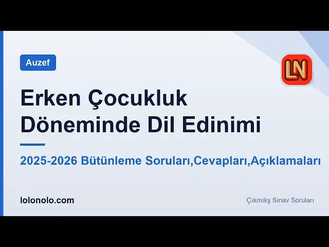 Video thumbnail for Erken Çocukluk Döneminde Dil Edinimi 2025-2026 Bütünleme Soruları