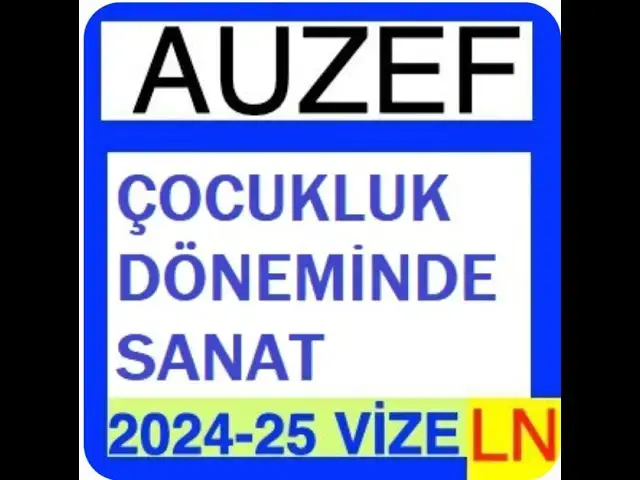 Video thumbnail for Auzef Çocukluk Döneminde Sanat 2024 - 2025 Vize Soruları