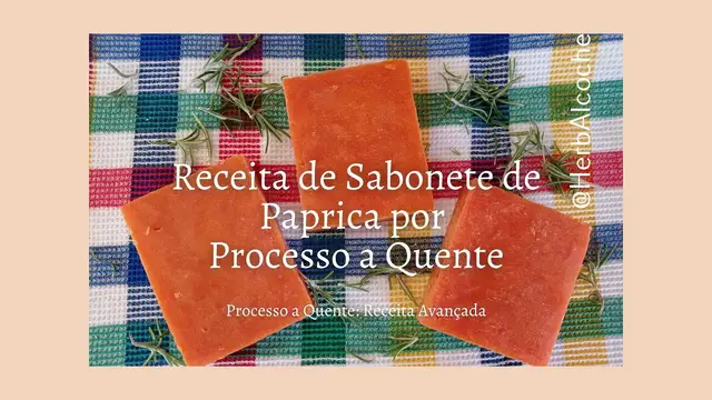 Video thumbnail for Receita de Sabonete de Paprika Processo a Quente
