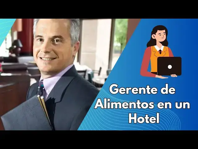 Video thumbnail for Perfil y Funciones del Gerente de Alimentos en un Hotel
