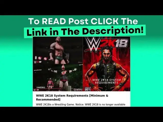 Video thumbnail for WWE 2K18 System Requirements [Minimum & Recommended]