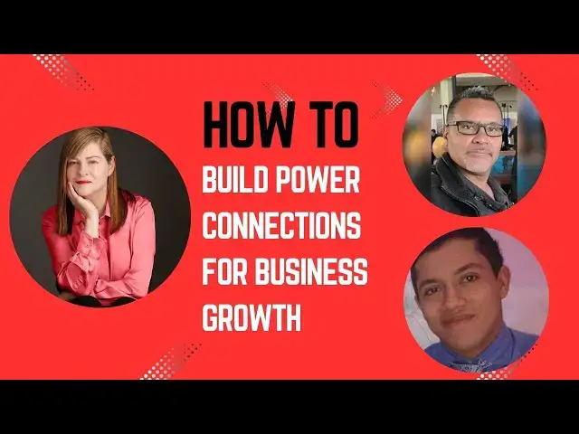 'Video thumbnail for How to Build Power Connections for Business Growth'