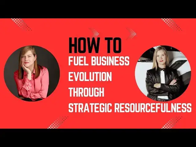 'Video thumbnail for How To Fuel Business Evolution Through Strategic Resourcefulness'