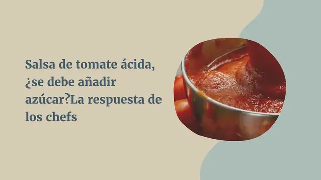 'Video thumbnail for Salsa de tomate ácida, ¿se debe añadir azúcar? La respuesta de los chefs'