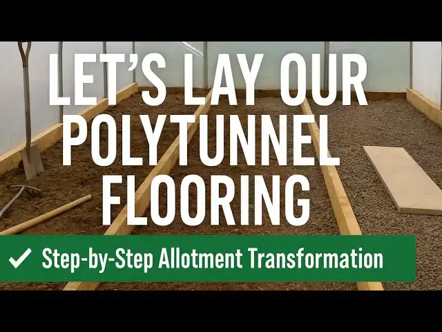 'Video thumbnail for 🎥 ✅ 🌱 Let’s Lay Our Polytunnel Flooring 🌿 | Step-by-Step Allotment Transformation 💪🎧'