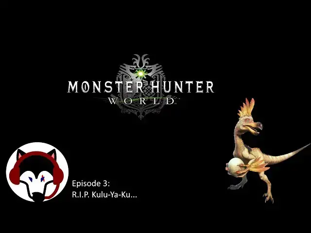 Video thumbnail for R.I.P. Kulu-Ya-Ku | Monster Hunter World | Playthrough #3